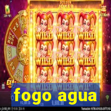 fogo agua